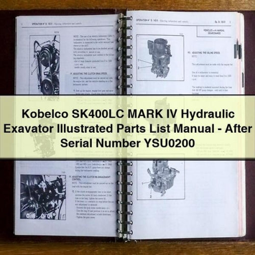 Kobelco SK400LC MARK IV Hydraulic Exavator Illustrated Parts List Manual - After Serial Number YSU0200 PDF Download