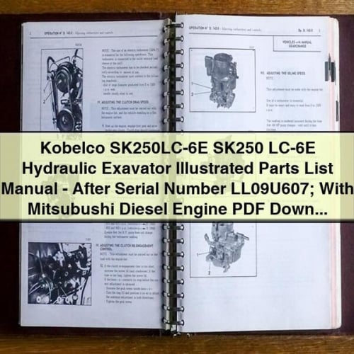 Kobelco SK250LC-6E SK250 LC-6E Hydraulikbagger - Illustriertes Ersatzteillistenhandbuch - Nach Seriennummer LL09U607; mit Mitsubishi-Dieselmotor - PDF-Download