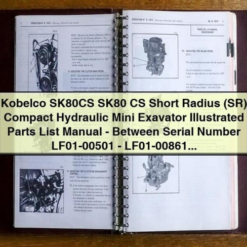 Kobelco SK80CS SK80 CS Short Radius (SR) Compact Hydraulic Mini Exavator Illustrated Parts List Manual - Between Serial Number LF01-00501 - LF01-00861; With Isuzu Diesel Engine PDF Download