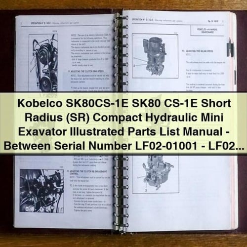 Kobelco SK80CS-1E SK80 CS-1E Short Radius (SR) Kompakter hydraulischer Minibagger, illustriertes Ersatzteillistenhandbuch – zwischen Seriennummer LF02-01001 – LF02-01279; mit Isuzu-Dieselmotor, PDF-Download