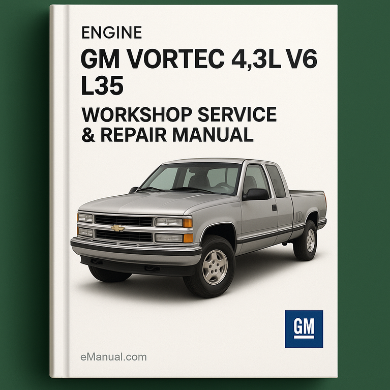 GM VORTEC 4.3L V6 L35 Engine Workshop Service Repair Manual