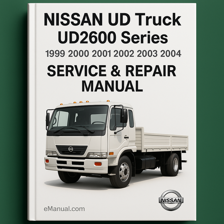 NISSAN UD Truck UD2600 Series 1999 2000 2001 2002 2003 2004 Service Repair Manual