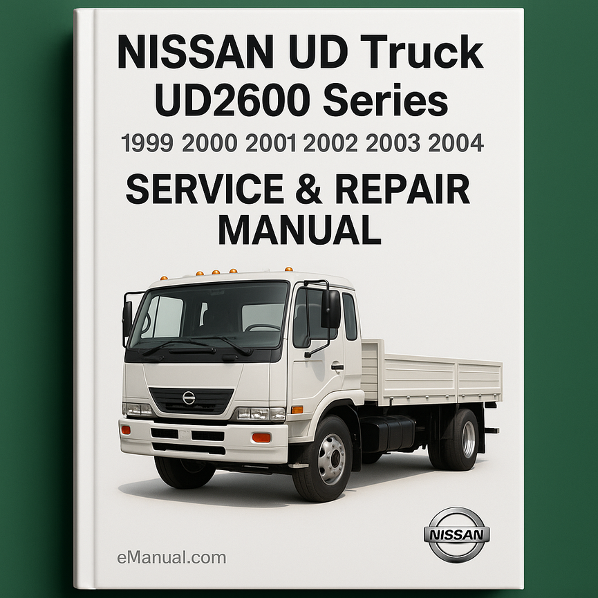 NISSAN UD Truck UD2600 Series 1999 2000 2001 2002 2003 2004 Service Repair Manual
