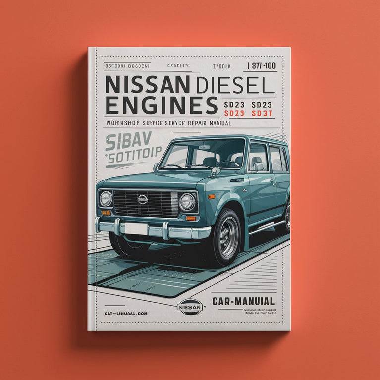 NISSAN Diesel Engines SD22 SD23 SD25 SD33 SD33T Workshop Service Repair Manual