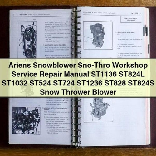 Ariens Snowblower Sno-Thro Workshop Service Repair Manual ST1136 ST824L ST1032 ST524 ST724 ST1236 ST828 ST824S Snow Thrower Blower