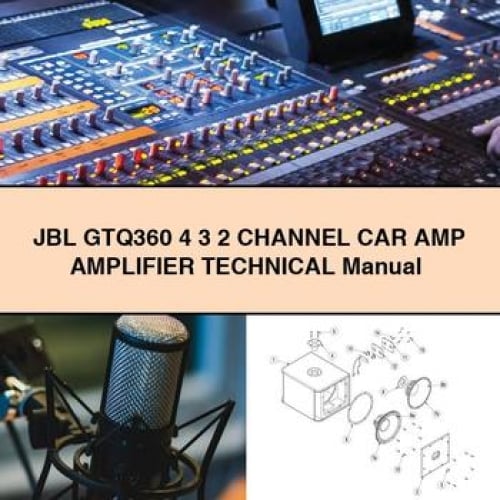 JBL GTQ360 4 3 2 CHANNEL CAR AMP AMPLIFIER Technical Manual PDF Download