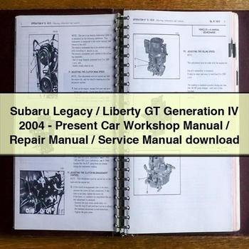 Subaru Legacy/Liberty GT Generation IV 2004-Present Car Workshop Manual/Repair Manual/Service Manual download