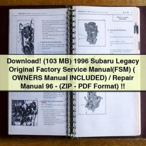 (103 MB) 1996 Subaru Legacy Original Factory Service Manual(FSM) (+ Owners Manual INCLUDED) / Repair Manual 96 - (ZIP - Format)