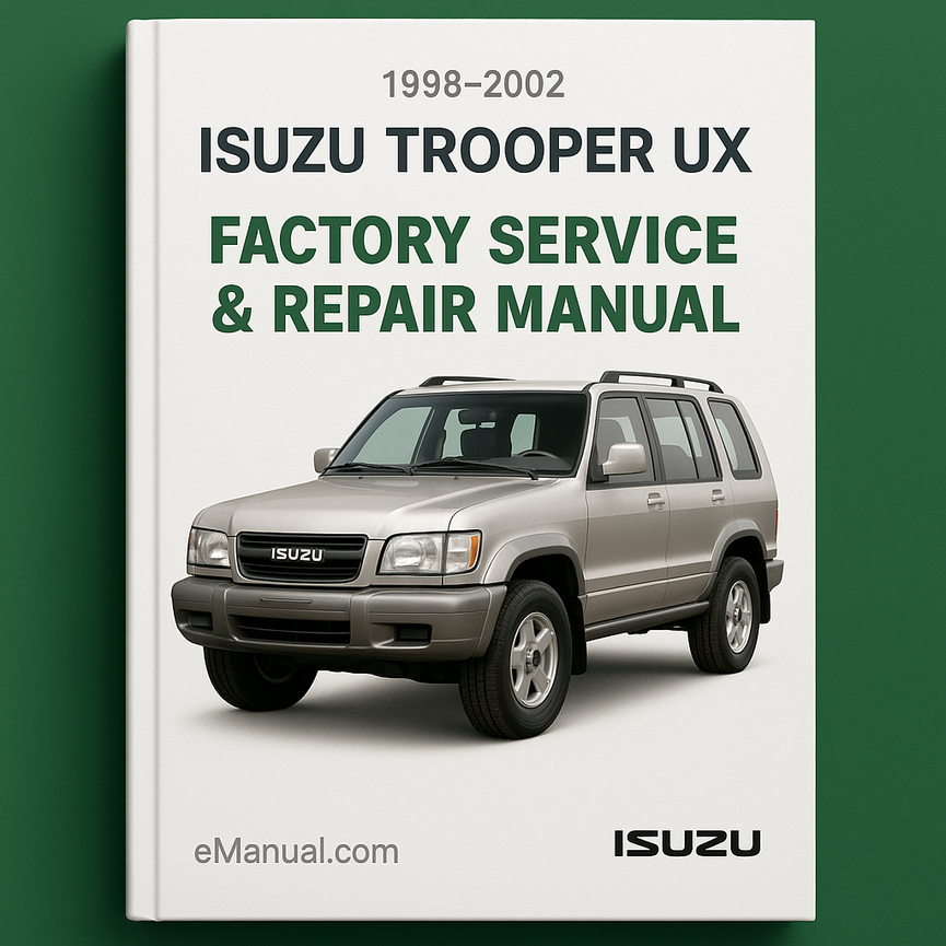 1998-2002 Isuzu Trooper UX Factory Service Repair Manual