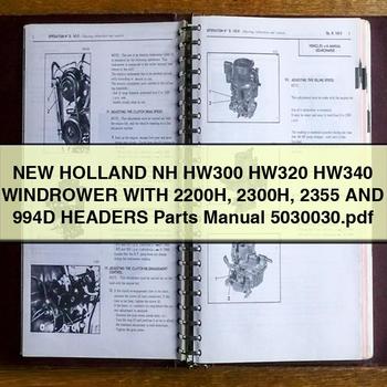 New Holland NH HW300 HW320 HW340 WINDROWER WITH 2200H 2300H 2355 And 994D HEADERS Parts Manual 5030030