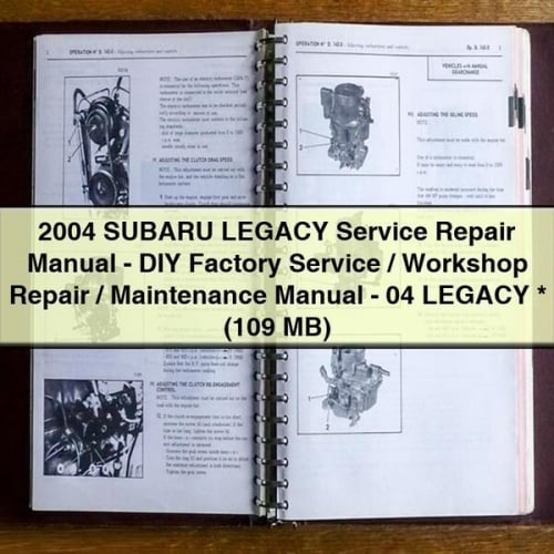 2004 SUBARU LEGACY Service- und Reparaturhandbuch - DIY-Werksservice / Werkstattreparatur / Wartungshandbuch - 04 LEGACY * (109 MB)