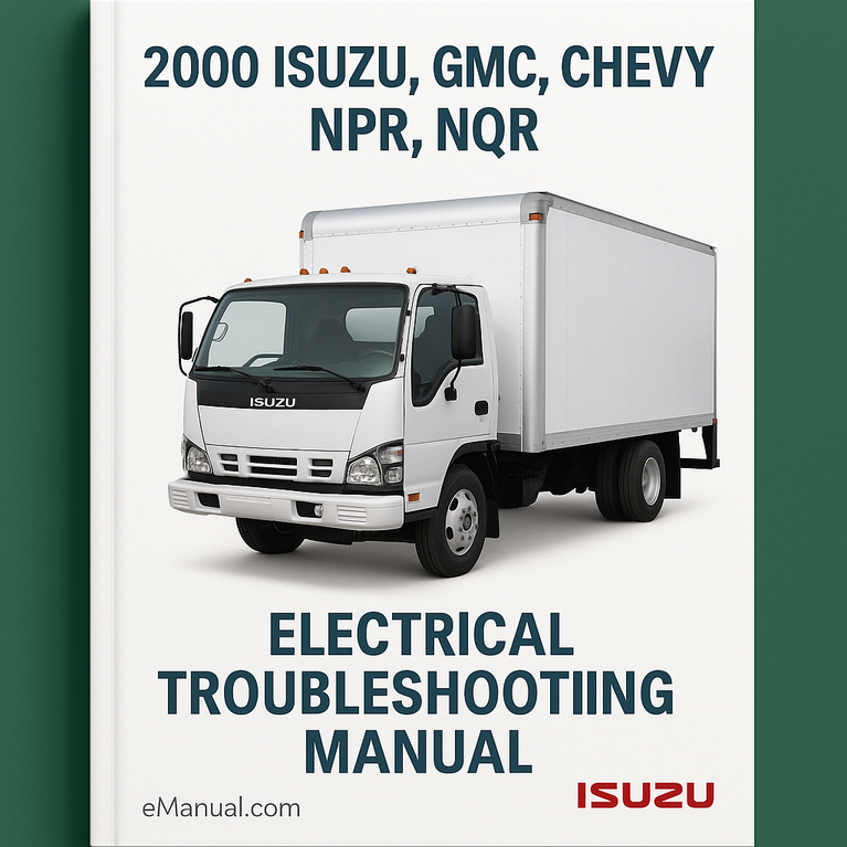 ISUZU GMC CHEVY Truck LORRY VAN BUS 2000 NPR NQR ELECTRCAL TROUBLESHOOTING Manual