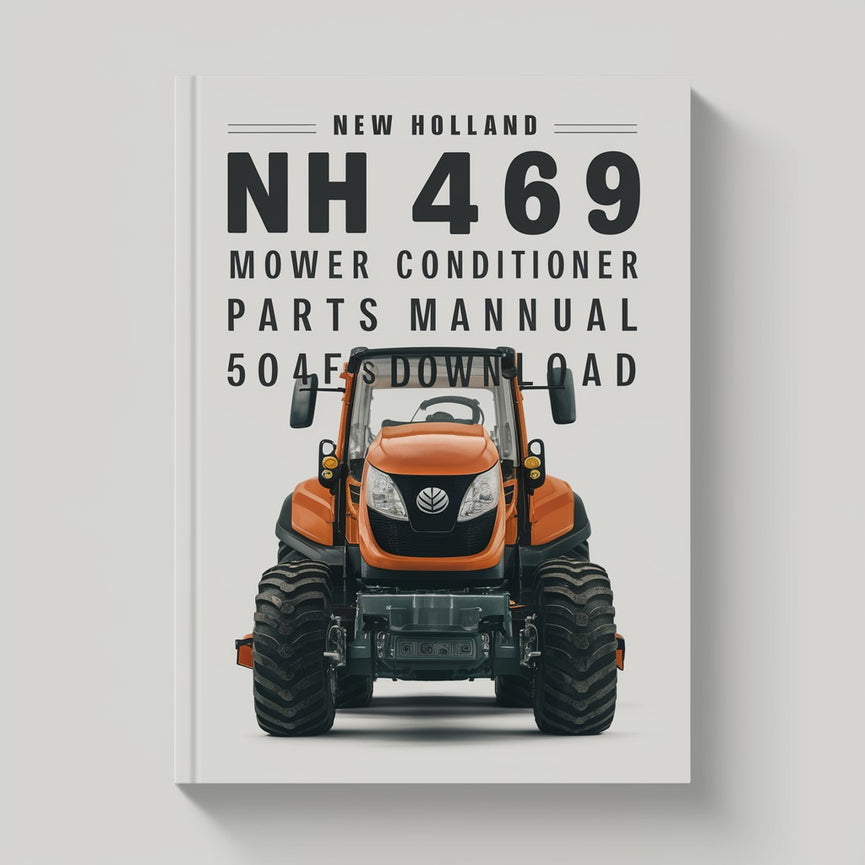 New Holland NH 469 Mower CONDITIONER Parts Manual 5046915NF