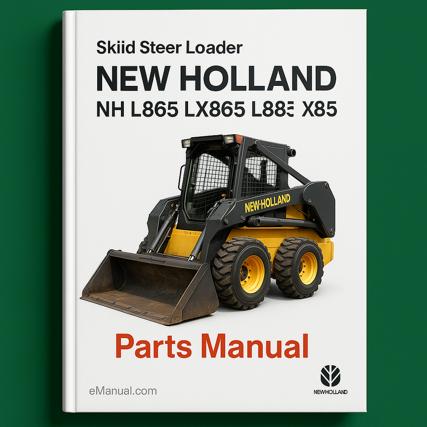 New Holland NH L865 LX865 L885 LX885 SKID Steer LoaderS Parts Manual 5086520NF