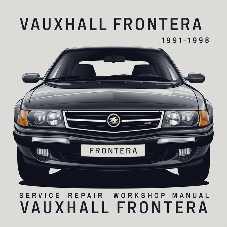 Vauxhall Frontera 1991 1992 1993 1994 1995 1996 1997 1998 Service Repair Workshop Manual PDF Download