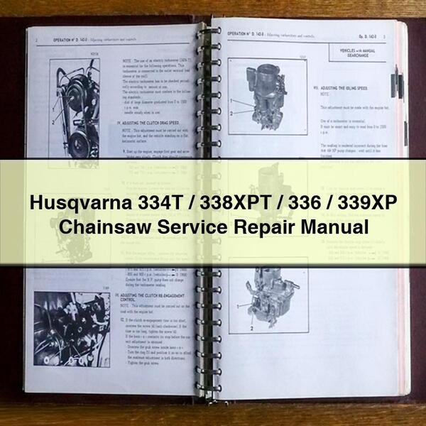 Manual de reparación del servicio de motosierra Husqvarna 334T / 338XPT / 336 / 339XP Descargar PDF