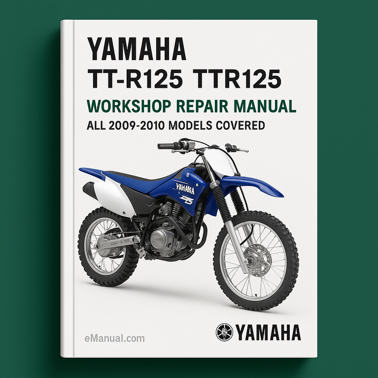 Yamaha TT-R125 TTR125 Workshop Repair Manual All 2009-2010 ModelS COVERED