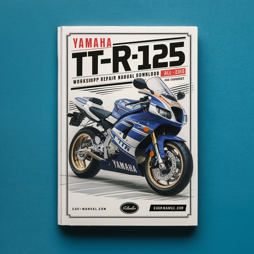 Yamaha TT-R125 TTR125 Workshop Repair Manual All 2009-2010 ModelS COVERED