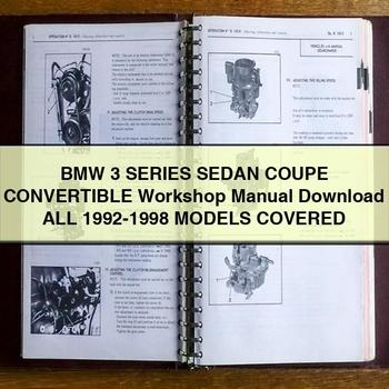 BMW 3 Series SEDAN COUPE CONVERTIBLE Workshop Manual All 1992-1998 ModelS COVERED