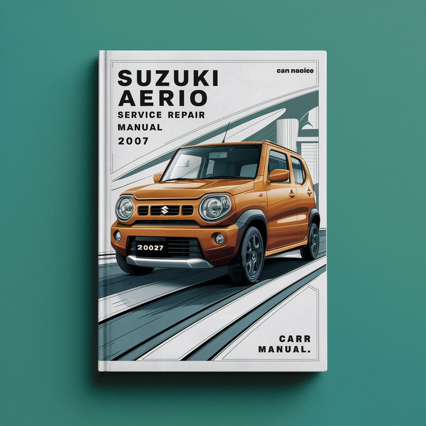 Suzuki AERIO Service Repair Manual 2002-2007