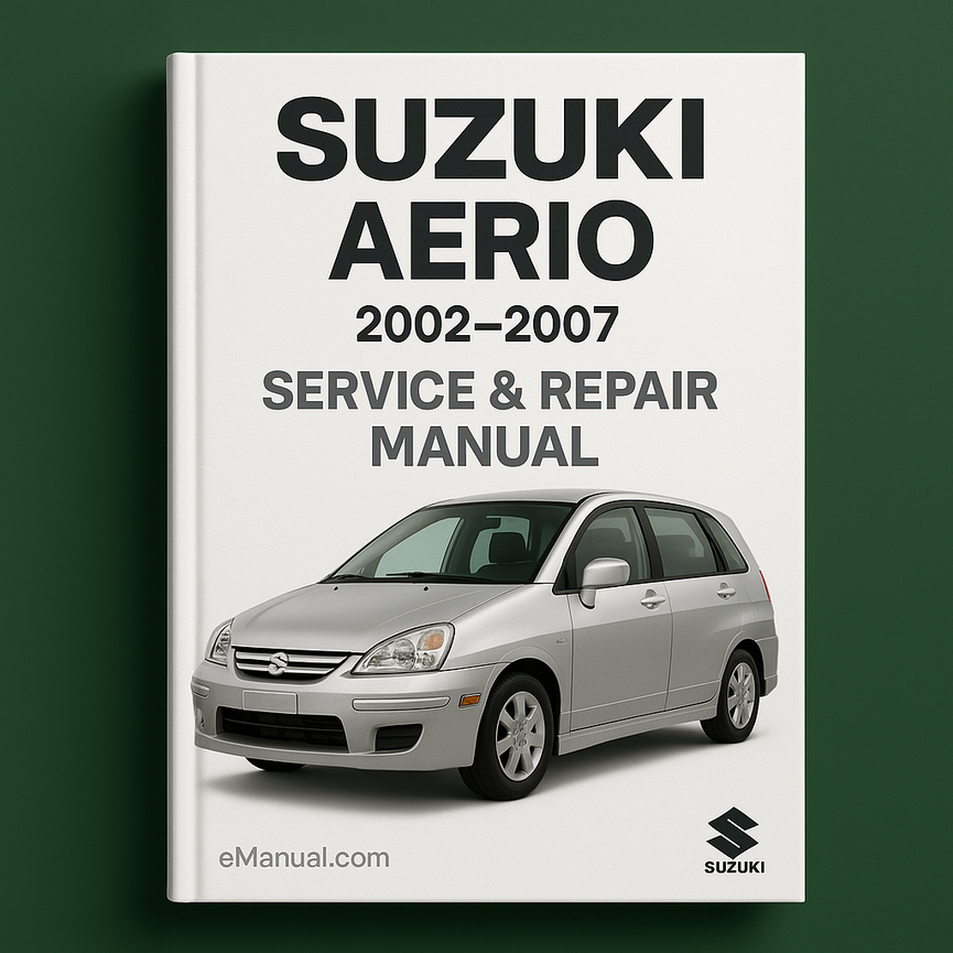 Suzuki AERIO Service Repair Manual 2002-2007
