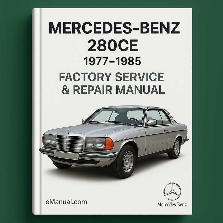 Mercedes-Benz 280CE 1977-1985 Factory Service Repair Manual