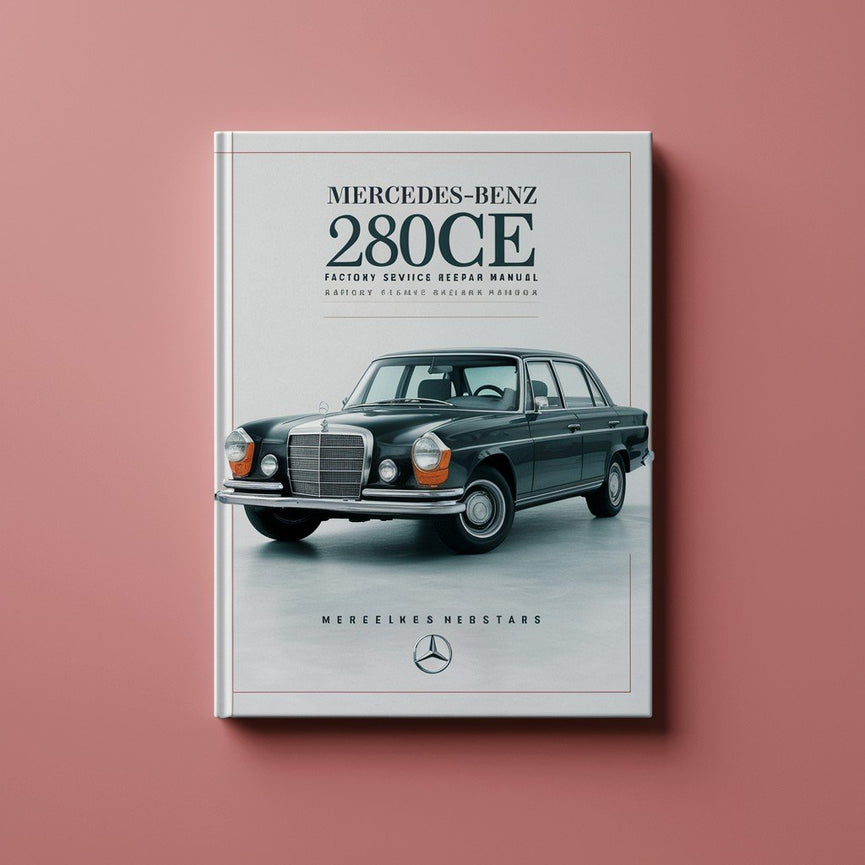 Mercedes-Benz 280CE 1977-1985 Manual de reparación de servicio de fábrica Descargar PDF