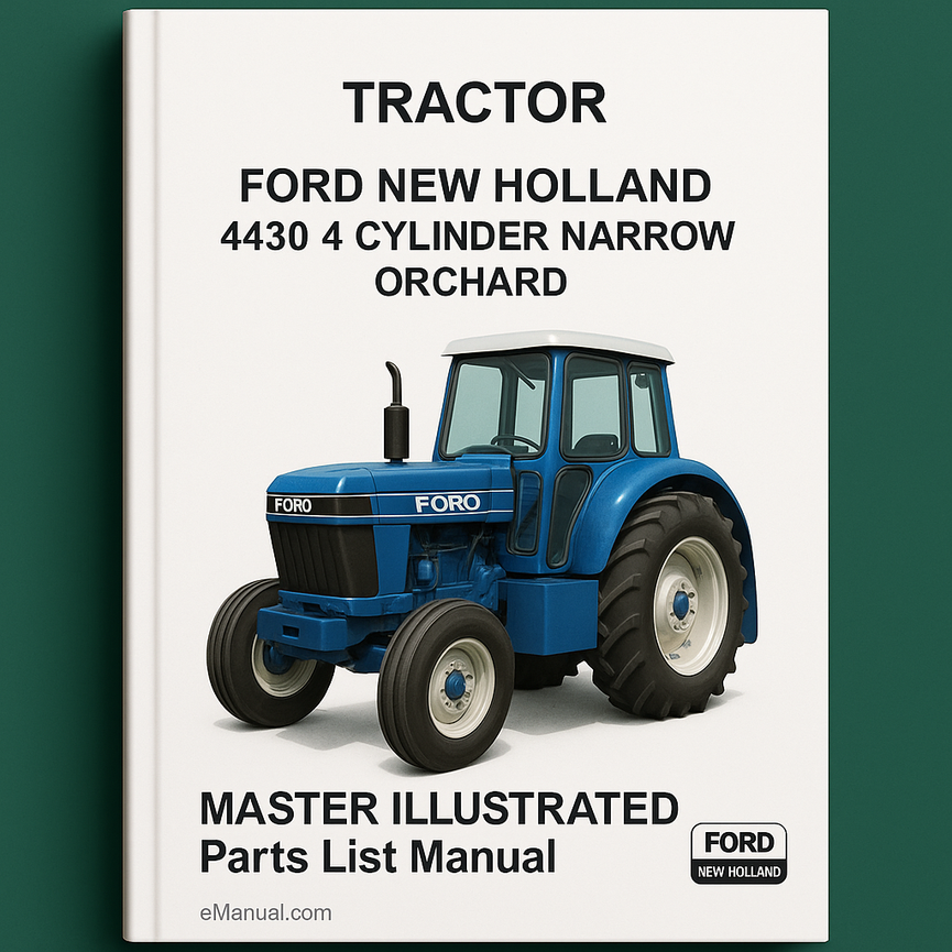 Ford New Holland 4430 4 CYLINDER NARROW ORCHARD Tractor MASTER ILLUSTRATED Parts List Manual BOOK