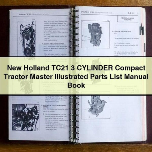 NEW Holland TC21 3 CYLINDER Compact Tractor MASTER ILLUSTRATED Parts List Manual BOOK