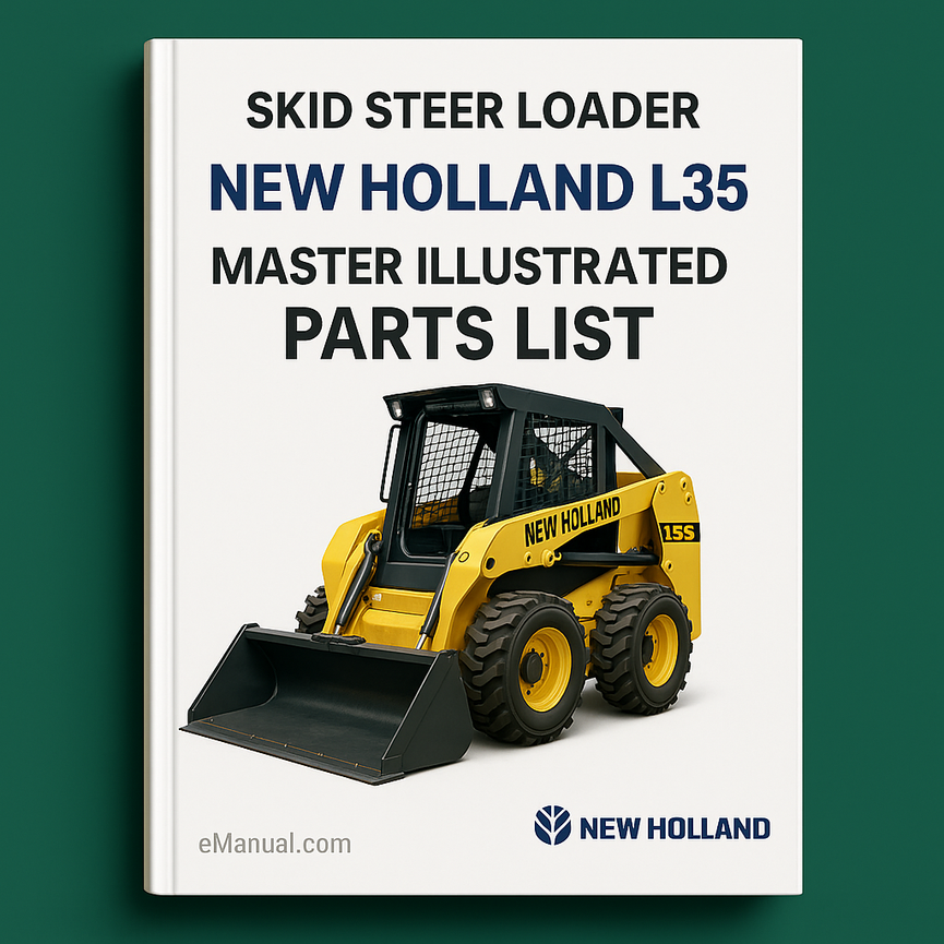NEW Holland L35 SKID STEER Loader MASTER ILLUSTRATED Parts List Manual BOOK