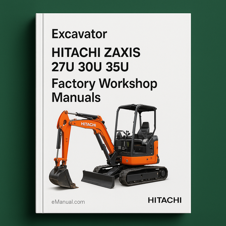 Hitachi Zaxis 27U 30U 35U Excavator Factory Workshop Manuals