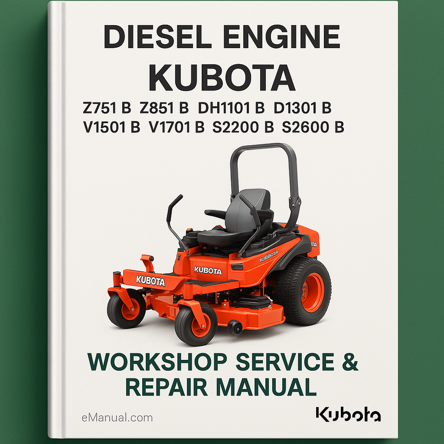KUBOTA Z751 B Z851 B DH1101 B D1301 B V1501 B V1701 B S2200 B S2600 B Diesel Engine Workshop Service Repair Manual