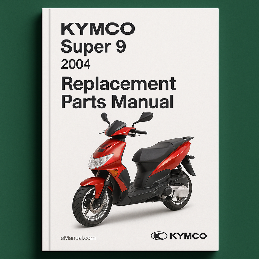 2004 Kymco Super 9 Scooter Replacement Parts Manual