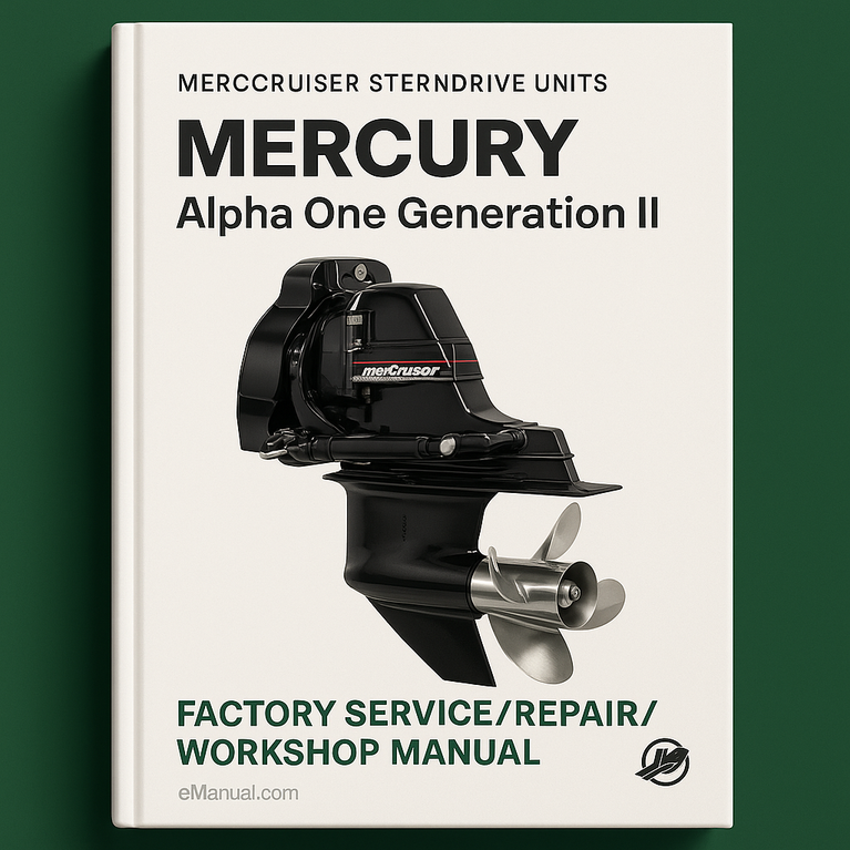 Mercury Mercruiser Sterndrive Units Alpha One Generation II Factory Service/Repair/ Workshop Manual