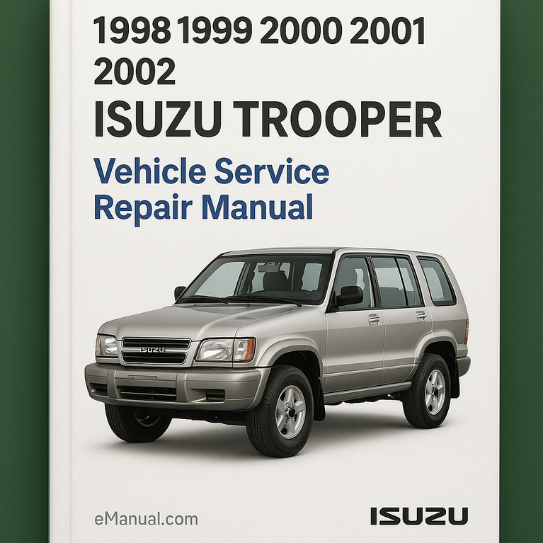 ISUZU TROOPER Service Repair Manual 1998 1999 2000 2001 2002