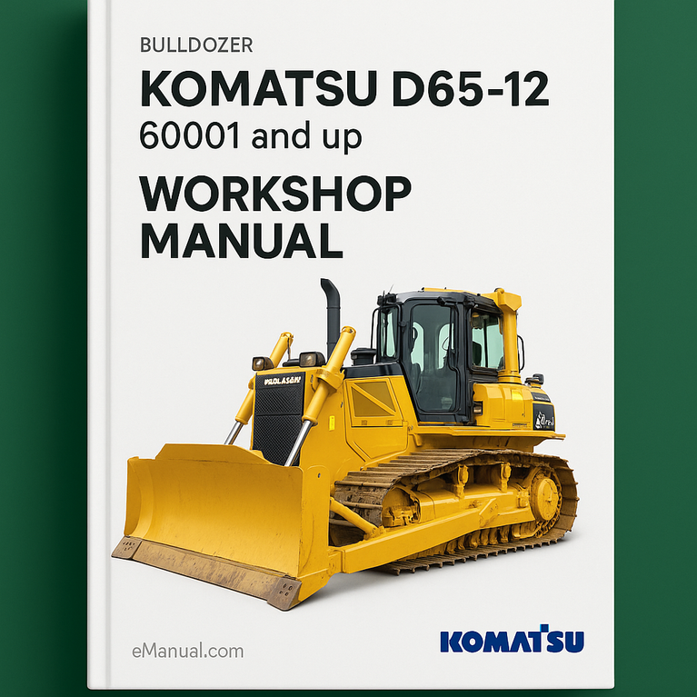 Komatsu D65-12 Bulldozer Workshop Manual-60001 and up