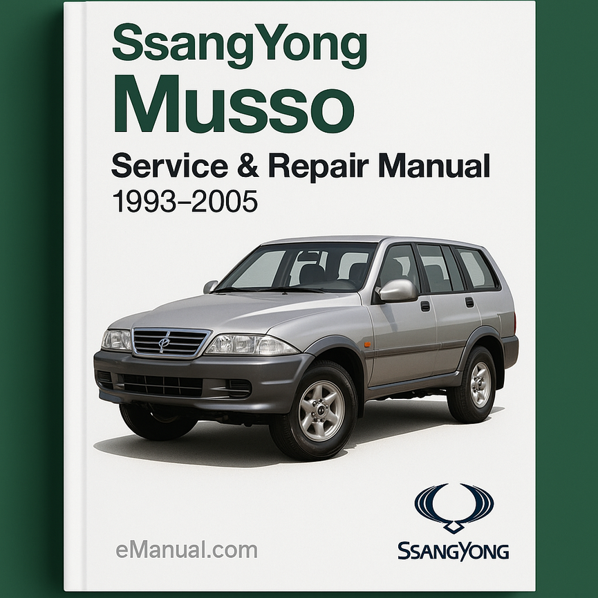 SsangYong Musso Service & Repair Manual 1993-2005