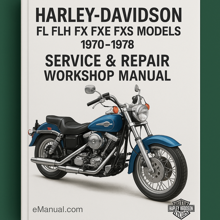 HARLEY DAVIDSON FL FLH FX FXE FXS ModelS Service Repair Workshop Manual 1970-1978