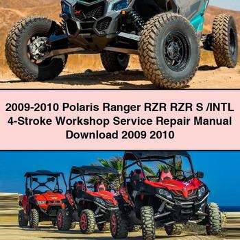 2009-2010 Polaris Ranger RZR RZR S INTL 4-Stroke Workshop Service Repair Manual 2009 2010