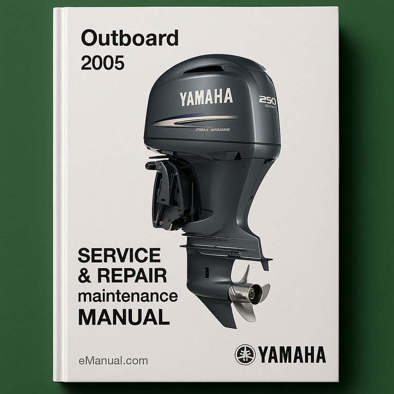 2005 Yamaha F250TXRD Outboard Service Repair maintenance Manual. Factory