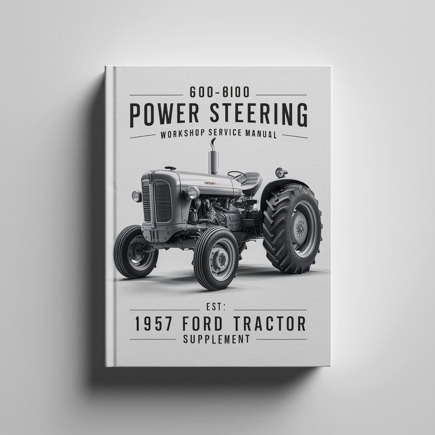 1957 Ford Tractor Shop Supplement 600-800 Power Steering Workshop Service Repair Manual