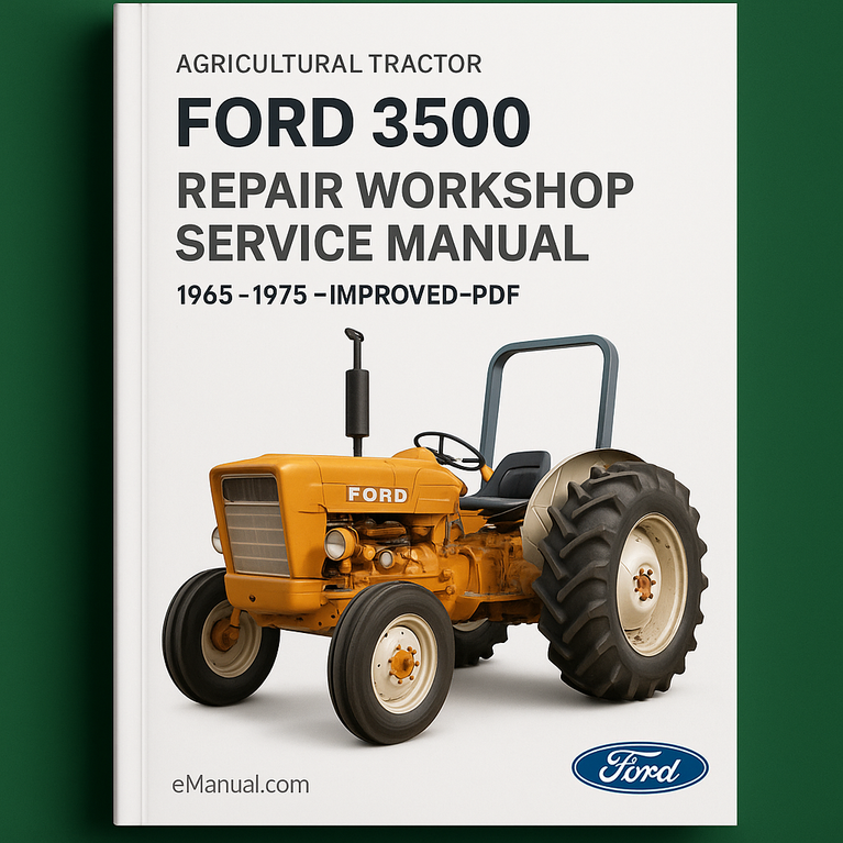 Ford 3500 Agricultural Tractor Repair Workshop Service Manual 1965-1975-Improved-PDF