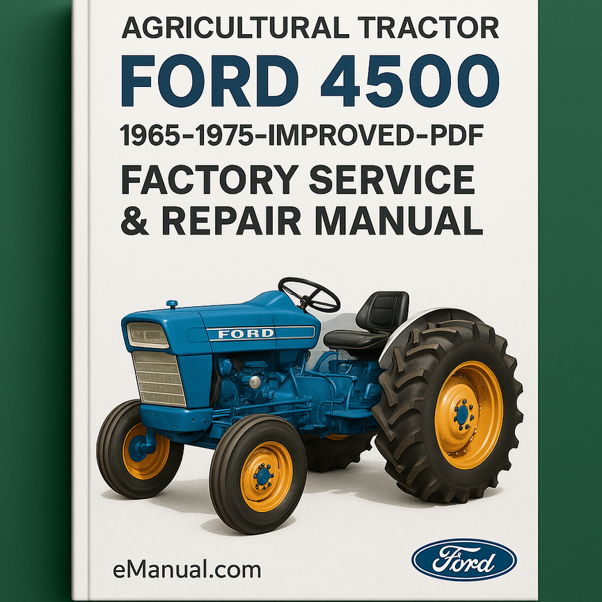 Ford 4500 Agricultural Tractor Factory Service Repair Manual 1965-1975-Improved-PDF