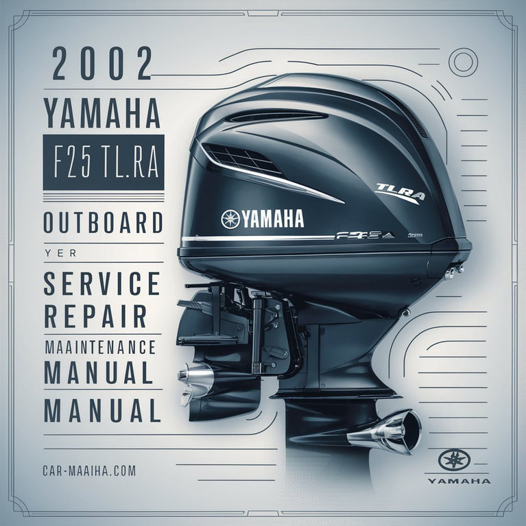 2002 Yamaha F25 TLRA Outboard Service Repair maintenance Manual. Factory