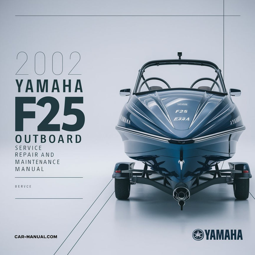 2002 Yamaha F25 ESRA Outboard Service Repair maintenance Manual. Factory