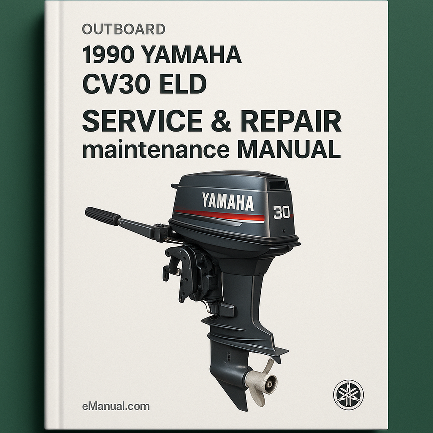 1990 Yamaha CV30 ELD Outboard Service Repair maintenance Manual. Factory