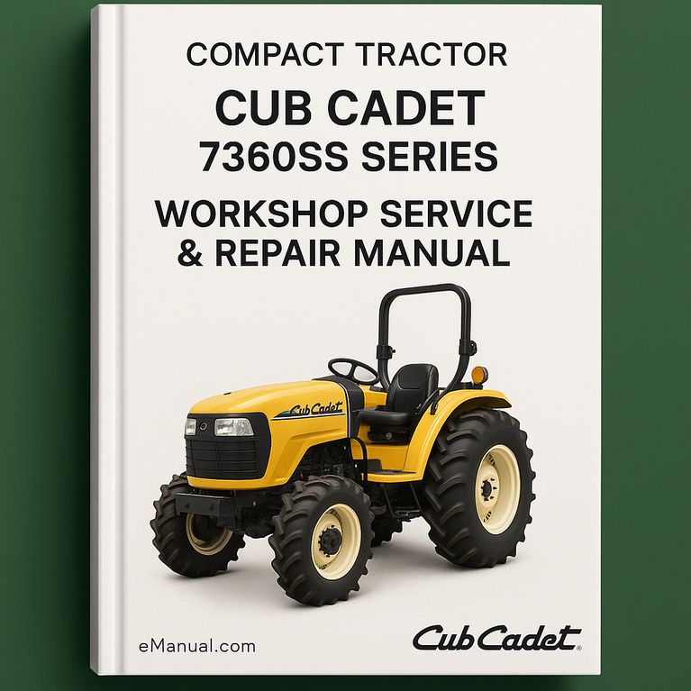 Cub Cadet 7360SS Series Compact Tractor Workshop Service Repair Manual