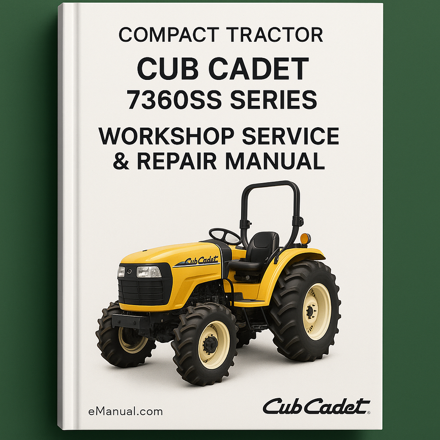 Cub Cadet 7360SS Series Compact Tractor Workshop Service Repair Manual