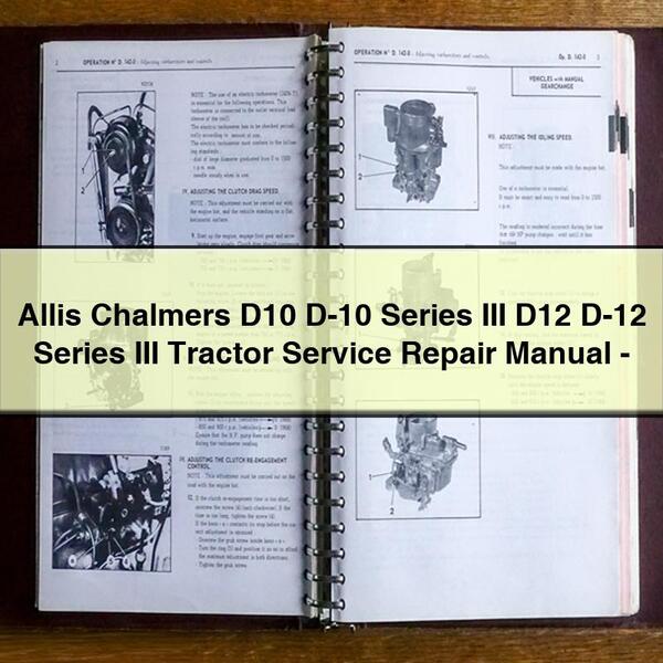 Allis Chalmers D10 D-10 Series III D12 D-12 Series III Tractor Service Repair Manual-