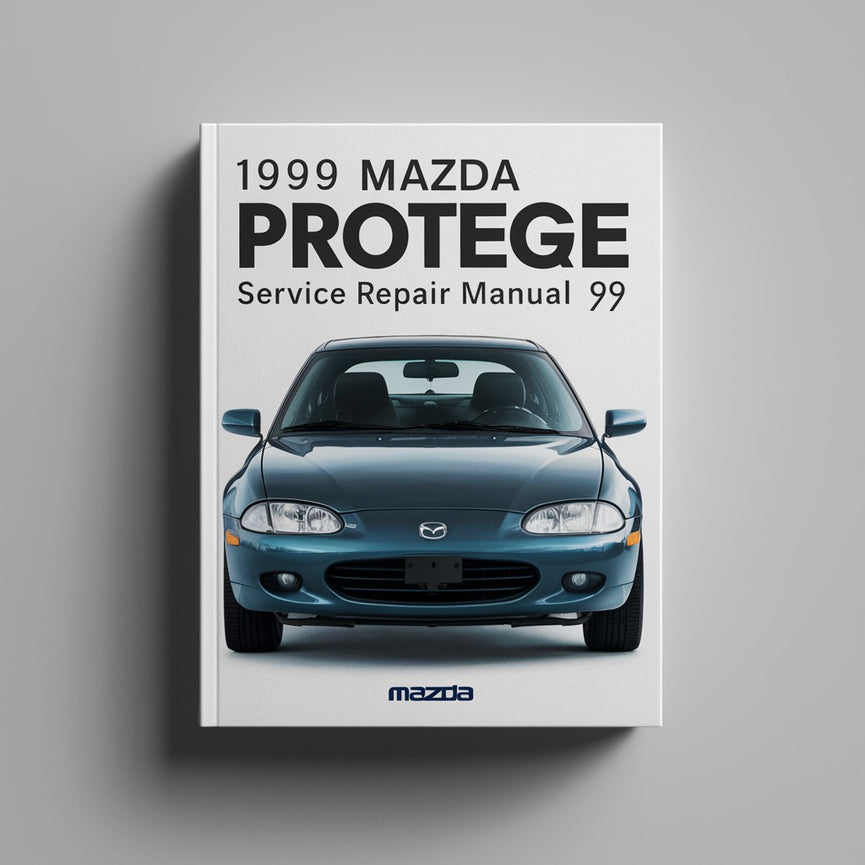 1999 Mazda Protege Service Repair Manual 99